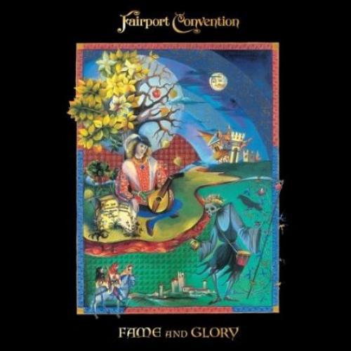 Fairport Convention Fame And Glory CD album (CDLP) UK F-CCDFA466947