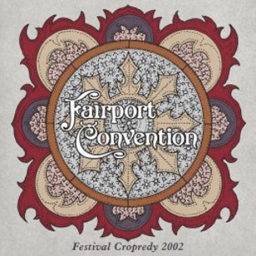 Fairport Convention Festival Cropredy 2002 2 CD album set (Double CD) UK F-C2CFE423928