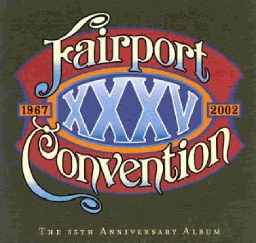 Fairport Convention XXXV CD album (CDLP) UK F-CCDXX351731