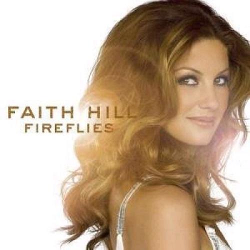 Faith Hill Fireflies CD album (CDLP) UK FHICDFI338621