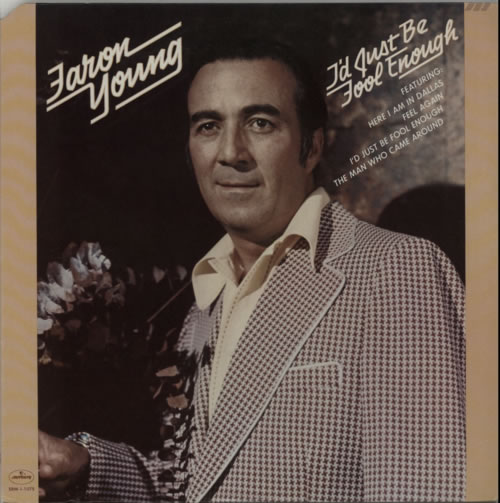Faron Young I'd Just Be Fool Enough vinyl LP album (LP record) US FYGLPID608047