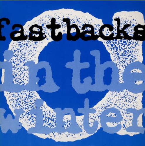 Fastbacks In The Winter 7" vinyl single (7 inch record / 45) UK FAS07IN503087