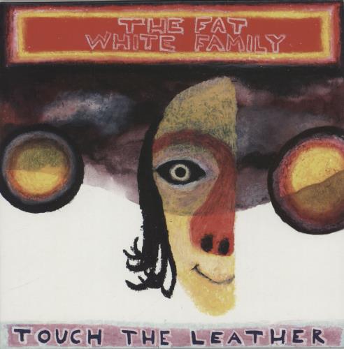 Fat White Family Touch The Leather - EX 7" vinyl single (7 inch record / 45) UK I0S07TO763705