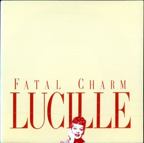 Fatal Charm Lucille 7" vinyl single (7 inch record / 45) UK FGW07LU510337