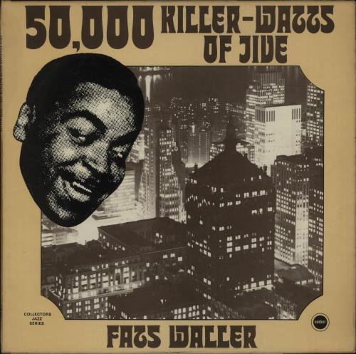 Fats Waller 50,000 Killer-Watts Of Jive vinyl LP album (LP record) UK FTWLPKI677799