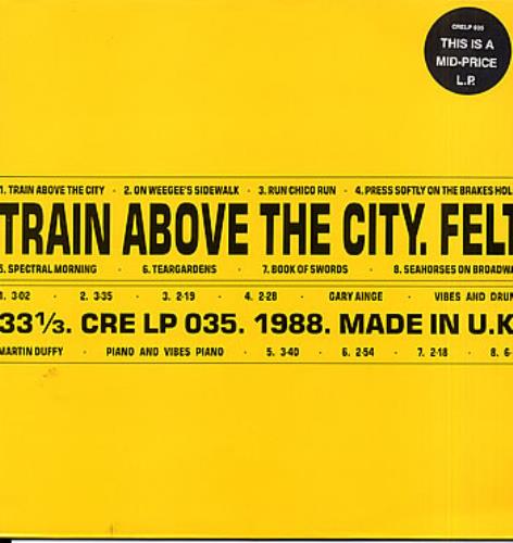 Felt Train Above The City vinyl LP album (LP record) UK FLTLPTR291846