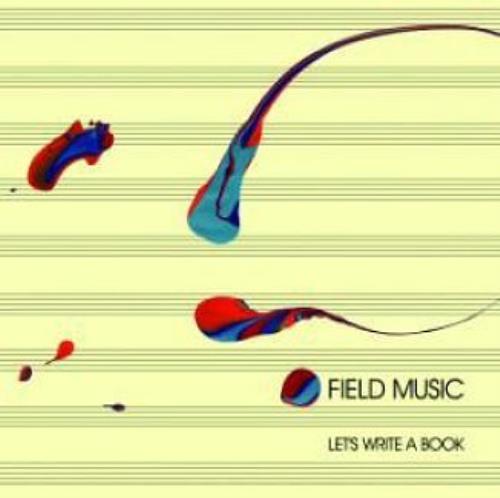 Field Music Let's Write A Book 7" vinyl single (7 inch record / 45) UK FEM07LE508860