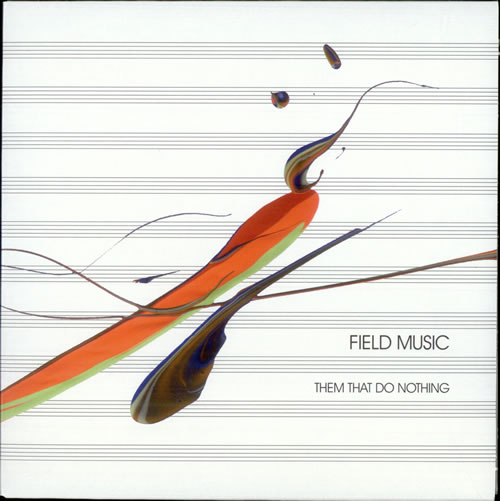 Field Music Them That Do Nothing 7" vinyl single (7 inch record / 45) UK FEM07TH495945