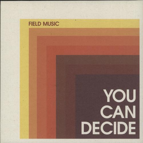 Field Music You Can Decide 7" vinyl single (7 inch record / 45) UK FEM07YO441411