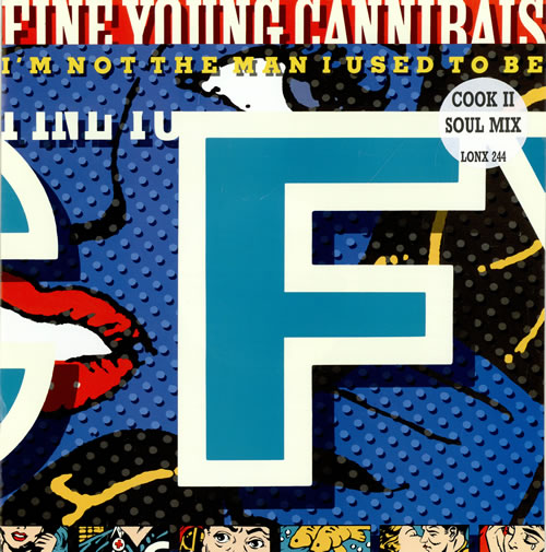 Fine Young Cannibals I'm Not The Man I Used To Be - Cook II Soul Mix 12" vinyl single (12 inch record / Maxi-single) UK FYC12IM463423