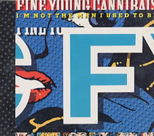 Fine Young Cannibals I'm Not The Man I Used To Be CD single (CD5 / 5") UK FYCC5IM96751