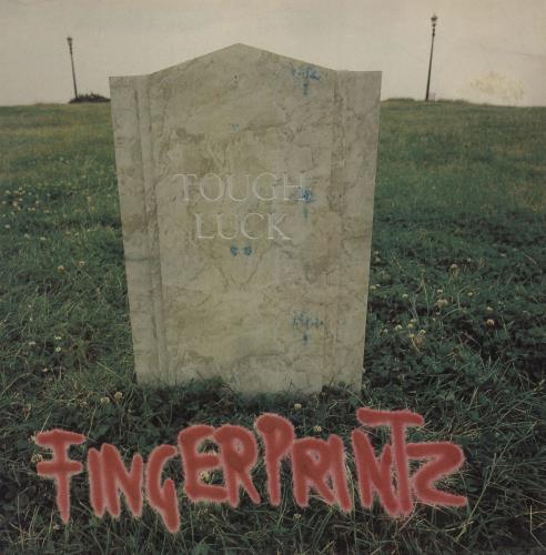 Fingerprintz Tough Luck 7" vinyl single (7 inch record / 45) UK FNG07TO760446