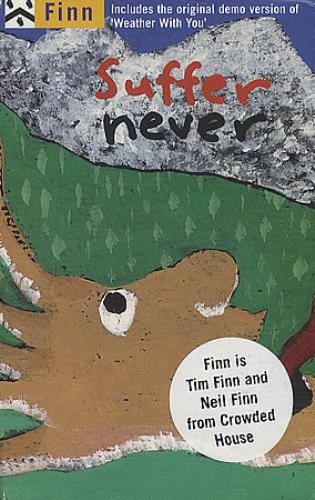 Finn Brothers Suffer Never cassette single UK FNBCSSU187738