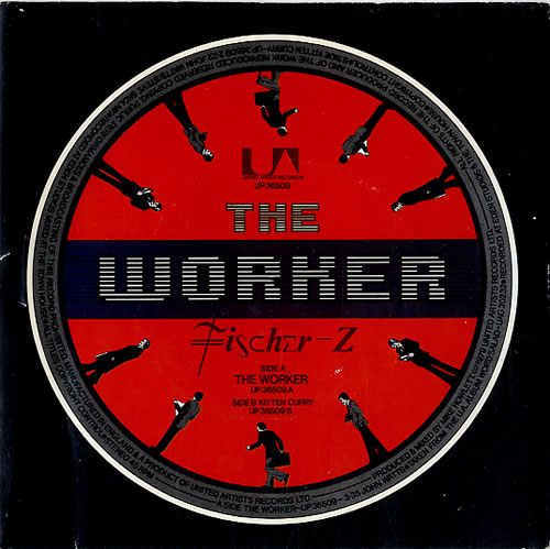 Fischer-Z The Worker 7" vinyl single (7 inch record / 45) UK FCZ07TH620392
