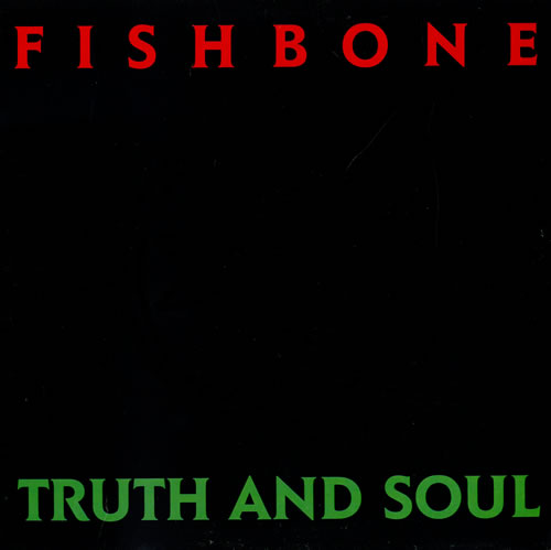 Fishbone Truth And Soul vinyl LP album (LP record) UK FSHLPTR464117