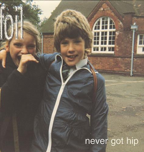 Foil Never Got Hip vinyl LP album (LP record) UK FC8LPNE397489