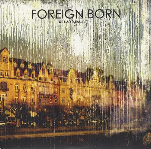 Foreign Born We Had Pleasure 7" vinyl single (7 inch record / 45) UK FCA07WE391440
