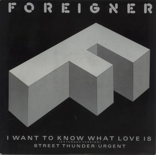 Foreigner I Want To Know What Love Is 12" vinyl single (12 inch record / Maxi-single) UK FOR12IW44130