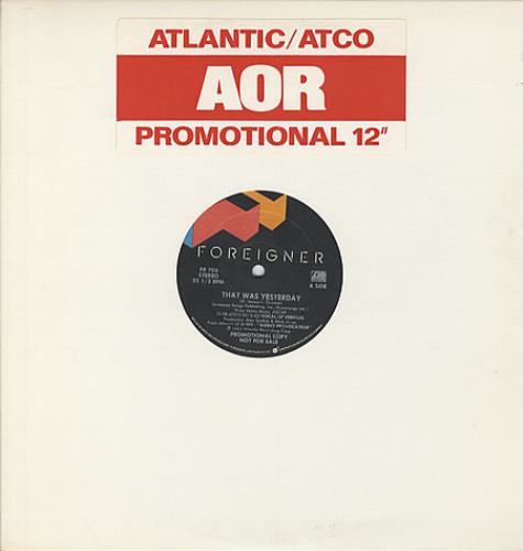 Foreigner That Was Yesterday 12" vinyl single (12 inch record / Maxi-single) US FOR12TH339364