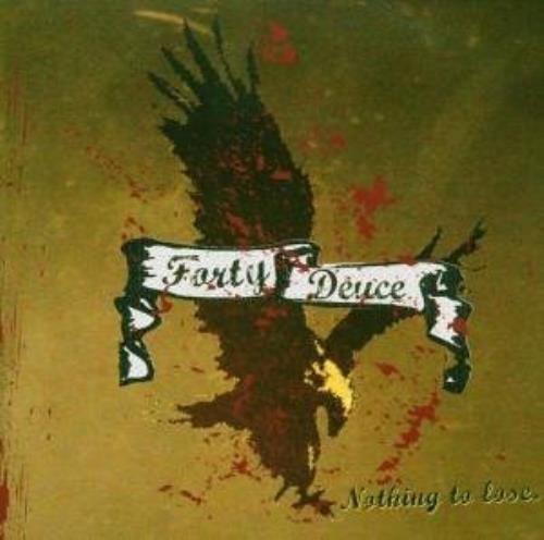 Forty Deuce Nothing To Lose CD album (CDLP) Italian FOUCDNO336762