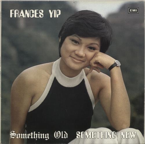 Frances Yip Something Old Something New vinyl LP album (LP record) Singapore YIPLPSO697015