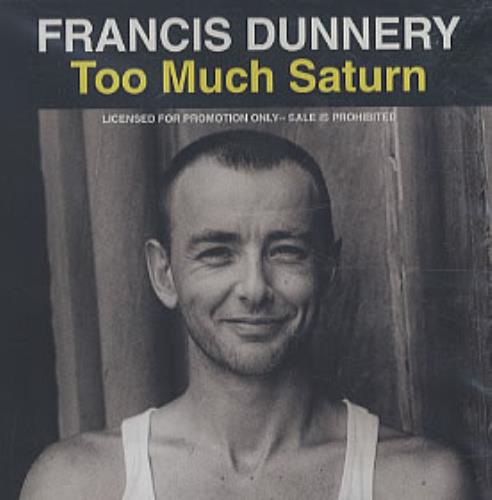 Francis Dunnery Too Much Saturn CD single (CD5 / 5") US DUNC5TO65266