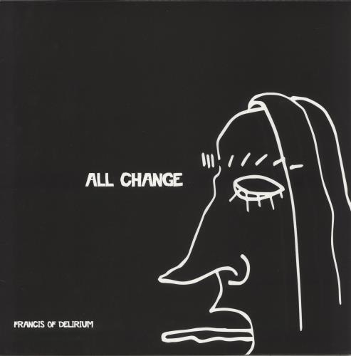 Francis Of Delirium All Change + Exclusive Drawing 12" vinyl single (12 inch record / Maxi-single) UK 9TG12AL872459