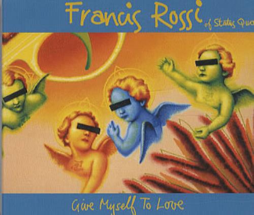 Francis Rossi Give Myself To Love CD single (CD5 / 5") UK FRCC5GI76095