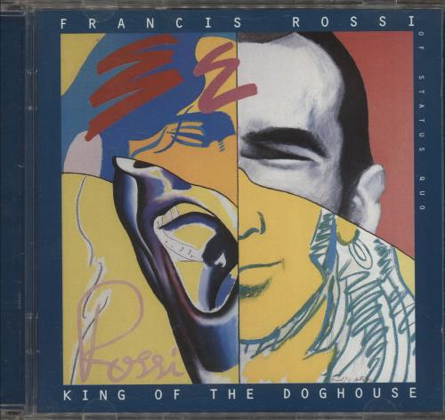 Francis Rossi King Of The Doghouse CD album (CDLP) UK FRCCDKI78292