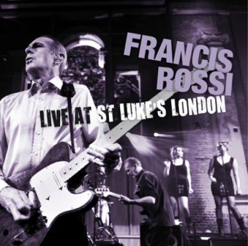 Francis Rossi Live at St.Luke's London CD album (CDLP) UK FRCCDLI531898