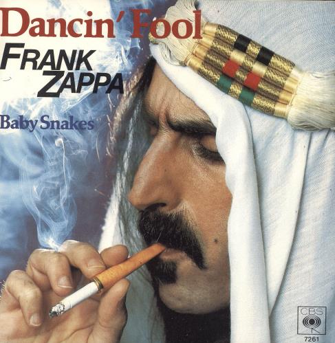 Frank Zappa Dancin' Fool 7" vinyl single (7 inch record / 45) Dutch ZAP07DA466657