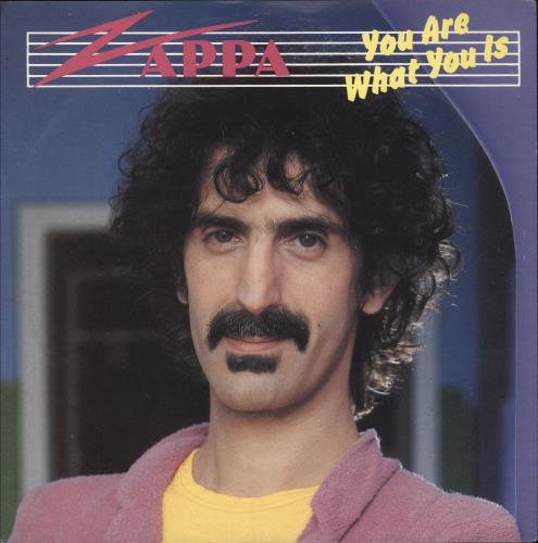 Frank Zappa You Are What You Is 7" vinyl single (7 inch record / 45) UK ZAP07YO101365