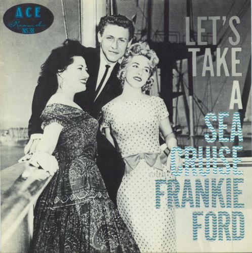 Frankie Ford Sea Cruise 7" vinyl single (7 inch record / 45) UK FWB07SE807921