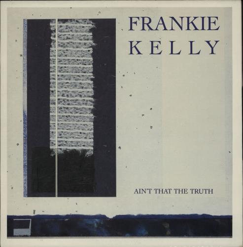 Frankie Kelly Ain't That The Truth - P/S 12" vinyl single (12 inch record / Maxi-single) UK Z5A12AI756219