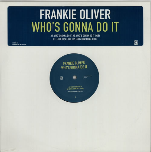 Frankie Oliver Who's Gonna Do It 12" vinyl single (12 inch record / Maxi-single) UK F0C12WH607095