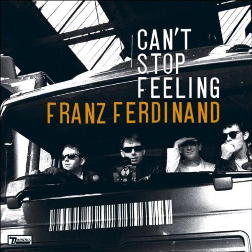 Franz Ferdinand Can't Stop Feeling 7" vinyl single (7 inch record / 45) UK FNZ07CA474296