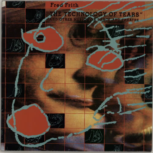 Fred Frith The Technology Of Tears 2-LP vinyl record set (Double LP Album) Swiss FBG2LTH591610