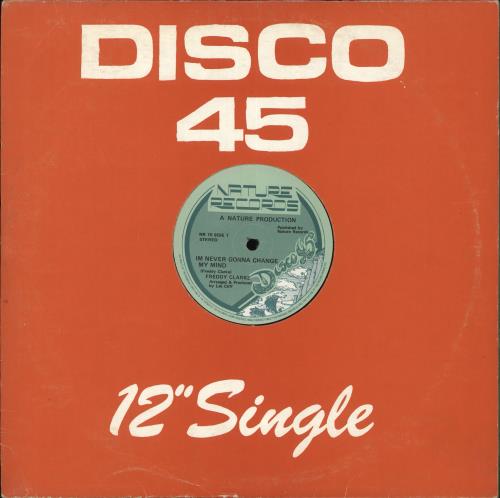 Freddy Clarke I'm Never Gonna Change My Mind 12" vinyl single (12 inch record / Maxi-single) UK ZR512IM716112
