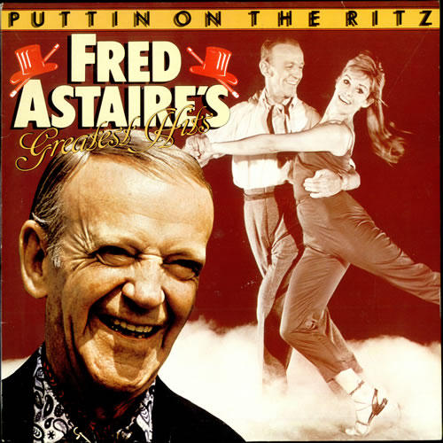 Fred Astaire Puttin On The Ritz Fred Astaire's Greatest Hits Dutch vinyl LP album (LP record