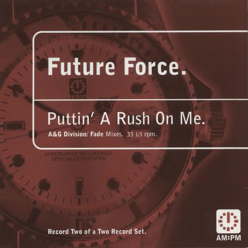 Future Force Puttin'A Rush On Me 12" vinyl single (12 inch record / Maxi-single) UK FU112PU733972