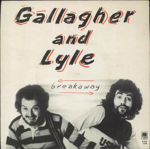 Gallagher And Lyle Breakaway 7" vinyl single (7 inch record / 45) UK G&L07BR828021