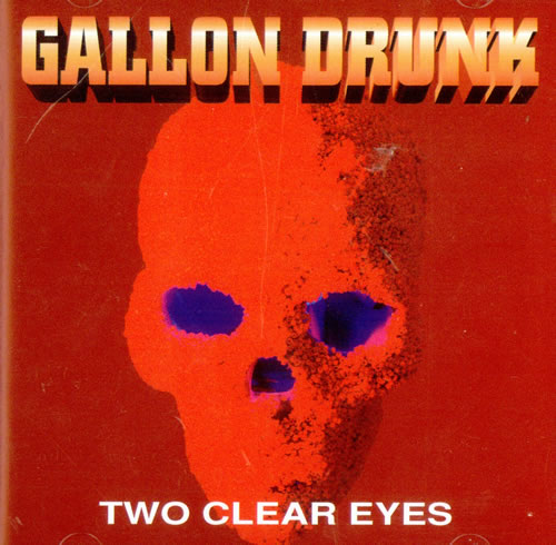Gallon Drunk Two Clear Eyes CD album (CDLP) UK GDRCDTW500850