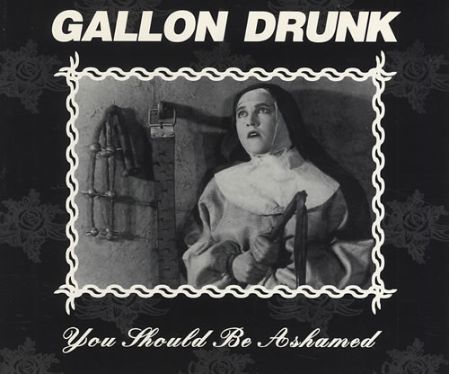 Gallon Drunk You Should Be Ashamed CD single (CD5 / 5") UK GDRC5YO432306