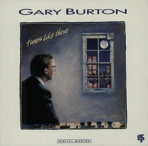 Gary Burton Times Like These vinyl LP album (LP record) German GB5LPTI632575