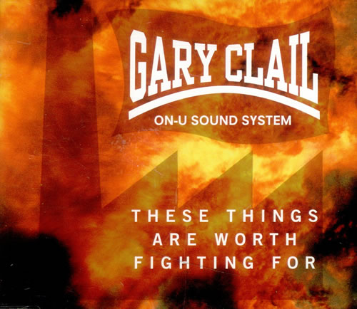Gary Clail These Things Are Worth Fighting For 2-CD single set (Double CD single) US GYC2STH508767