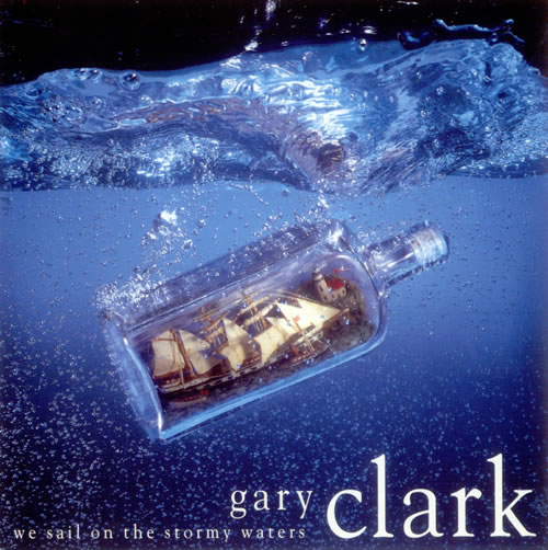 Gary Clark We Sail On The Stormy Waters 7" vinyl single (7 inch record / 45) UK GRK07WE156333