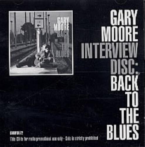 Gary Moore Interview Disc - Back To The Blues CD album (CDLP) UK MOOCDIN208837