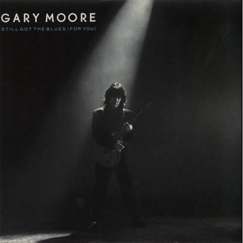 Gary Moore Still Got The Blues 7" vinyl single (7 inch record / 45) UK MOO07ST106904