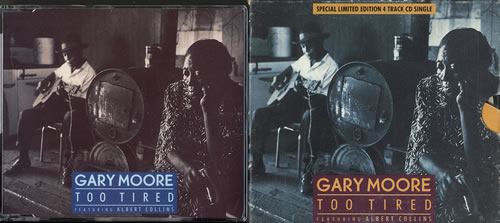 Gary Moore Too Tired 2-CD single set (Double CD single) UK MOO2STO212181