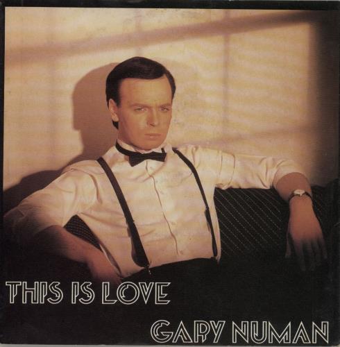 Gary Numan This Is Love 7" vinyl single (7 inch record / 45) UK NUM07TH649306